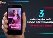 3 cách nhận biết video lên xu hướng tiktok 