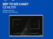 ❗Khám phá bếp từ đôi CANZY CZ ML757I❗ 