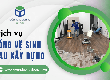 Dịch vụ tổng vệ sinh sau xây dựng tại Đông Dương Star 