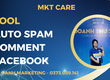 Tool Spam Bình Luận Facebook Hàng Loạt Hiệu Qủa Nhất Hiện Nay 