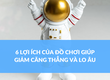 6 Lợi Ích Của Đồ Chơi Giúp Giảm Căng Thẳng Và Lo Âu 