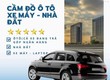 Nhận cầm đồ Ô tô, Xe máy, Nhà đất tại Hà Nội 