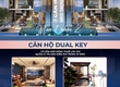 Căn hộ dual key, mua 1 nhận 2, nhân đôi giá trị, Full nội thất, sẵn gói HĐ...