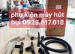 Máy hút bụi công nghiệp , Phụ kiện thay thế máy hút bụi 0928618618 