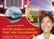 Học CHỨNG CHỈ SƠ CẤP VẬN TẢI ĐƯỜNG BỘ để đăng ký kinh doanh vận tải, đổi biển...