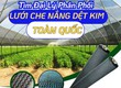 Lưới che nắng, Lưới che lan, Lưới che nông nghiệp giá tại nhà máy 