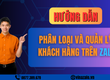 Hướng dẫn phân loại và quản lý khách hàng trên Zalo thông minh 