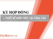 Ký hợp đồng thiết kế kiến trúc tại vũng tàu 