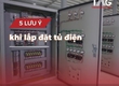 5 Lưu ý khí lắp đặt tủ điện 
