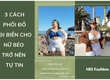 3 Cách phối đồ đi biển cho nữ béo trở nên tự tin 