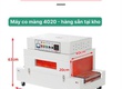 Máy co màng 4020/4535 hàng giá tốt 
