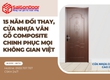 15 Năm Đổi Thay, Cửa Nhựa Vân Gỗ Composite Chinh Phục Mọi Không Gian Việt 