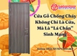 Cửa Gỗ Chống Cháy Không Chỉ Là Cửa, Mà Là  Lá Chắn  Sinh Mạng 