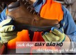 Cách chọn giày bảo hộ lao động phù hợp môi trường 