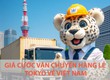 Giá cước vận chuyển hàng lẻ từ Tokyo về Việt Nam 