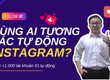Hệ Thống Cách Nuôi Nick Instagram Số Lượng Lớn 