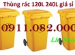 Thùng rác chất lượng giá rẻ  thùng rác 120l 240l 660l mẫu mã đẹp  lh 0911082000...