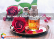 Thủ Tục Nhập Khẩu Tinh Dầu Hoa Hồng 