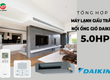 Giới thiệu các model Điều hòa giấu trần nối ống gió DAIKIN 5HP được dùng nhiều nhất 