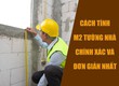 Cách tính diện tích tường nhà để sơn nước hiệu quả nhất 