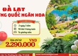 Đà Lạt ngàn hoa 2026   SGC 