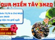 Tour Miền Tây 3N2D   Trải nghiệmn trọn vẹ sông nước 