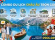Combo du lịch Châu Âu trọn gói: visa schengen, vé máy bay, khách sạn, bảo hiểm du lịch...
