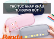 Thủ tục nhập khẩu túi đựng bút 