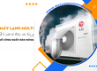 Điều hòa MULTI và một số điểm cần lưu ý về công suất dàn nóng 