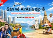 Săn vé AirAsia dịp lễ   Bay Đông Nam Á giá mềm bất ngờ 