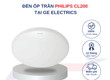 Thông Tin Sản Phẩm Ốp Trần Philips CL200 tại GE Electrics 