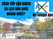 Quảng cáo Google là chưa đủ nếu muốn tiếp cận khách du lịch Hàn Quốc 
