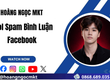 Tool Spam Bình Luận FaceBook Giúp Tiết Kiệm Thời Gian Như Thế Nào 