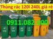 Giao hàng nhanh  giá rẻ thùng rác 120l 240l tại an giang lh 0911082000 