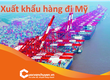 Những điều cần lưu ý khi xuất khẩu hàng đi Mỹ 