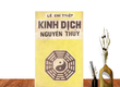 Hiểu Kinh Dịch Nguyên Thủy để nắm được quy luật vũ trụ 