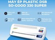 Máy ép plastic DSB Sogood 330 super 