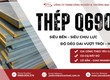 Thép tấm cường độ cao Q690D nhập khẩu chính ngạch: Giải pháp siêu chịu lực, tối ưu kết...