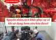 Nguyên nhân, cách khắc phục sự cố khi sử dụng bơm cứu hỏa diesel 