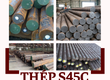 Thép tròn đặc S45C nhập khẩu chính ngạch: Giải pháp phôi cơ tính đồng đều, tối ưu chi...