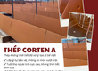 Thép Corten A nhập khẩu chính ngạch: Siêu vật liệu kháng thời tiết, kiến tạo tuyệt tác nghệ...
