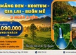 Măng Đen   KonTum   Gia Lai   Buôn Mê Thuột 3N3Đ 