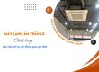 Chi tiết mới nhất về Máy lạnh âm trần LG Thái Lan rẻ nhất thị trường toàn quốc...