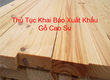 Thủ Tục Khai Báo Xuất Khẩu Gỗ Cao Su 