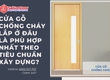 Cửa Gỗ Chống Cháy Lắp Ở Đâu Là Phù Hợp Nhất Theo Tiêu Chuẩn Xây Dựng 