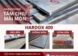 Thép tấm chịu mài mòn Hardox 400 UNICO: Giải pháp bọc lót cốt lõi kéo dài tuổi thọ...