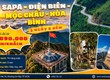 Tây Bắc   Sapa   Điện Biên   Mộc Châu   Hòa Bình 5N4Đ...