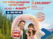 Vé máy bay đi Almaty ưu đãi từ 6.330.000đ cùng Vietjet 
