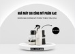 Top giải pháp xây dựng thương hiệu mỹ phẩm: Góc nhìn thực chiến từ nhà máy cGMP khi...