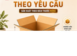 Nhận sản xuất bao bì giấy theo yêu cầu   Giá xưởng 